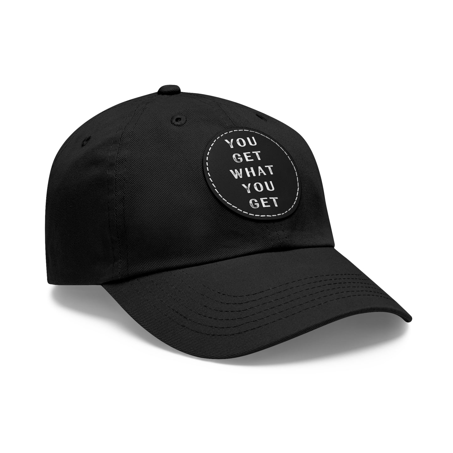 'You Get What You Get' Dad Hat