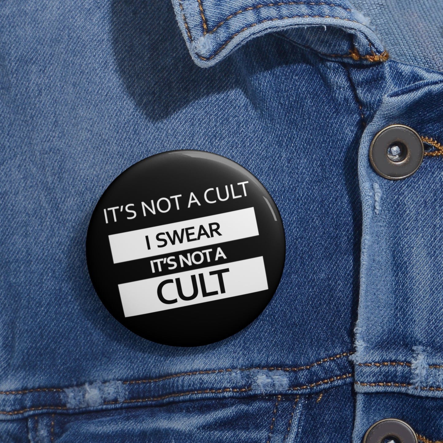 'It's Not A Cult' Pin Button