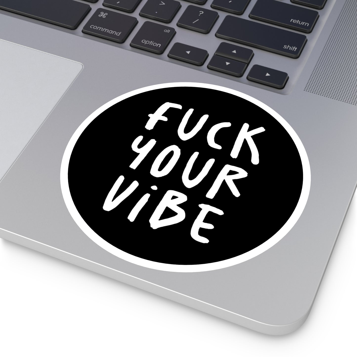 'Fuck Your Vibe' Round Stickers