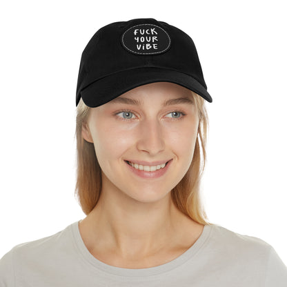 'Fuck Your Vibe- C' Dad Hat