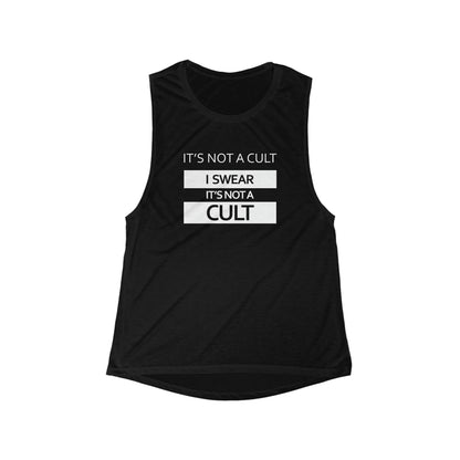 'It's Not A Cult' Women's Flowy Scoop Muscle Tank