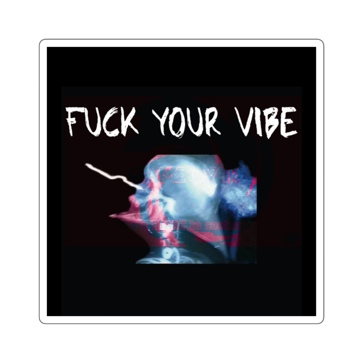 'Fuck Your Vibe Over' Square Stickers