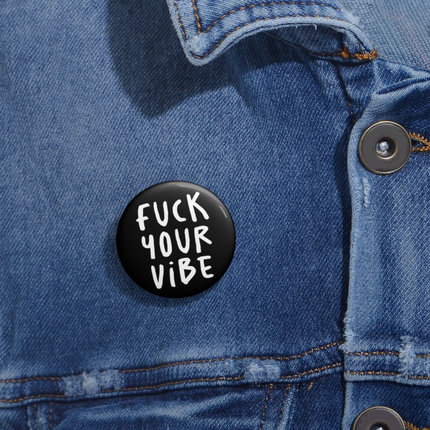 'Fuck Your Vibe #2' Pin Button - Black