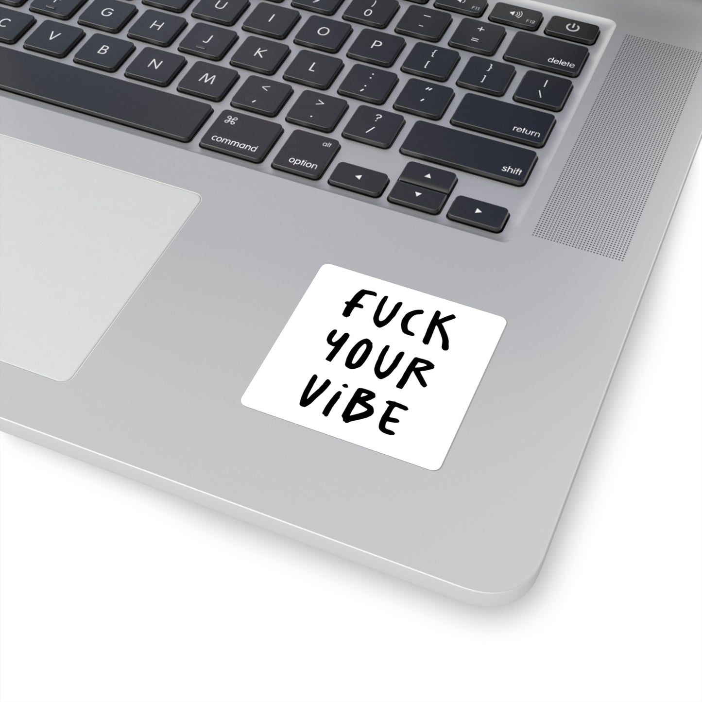 'Fuck Your Vibe' Square Stickers