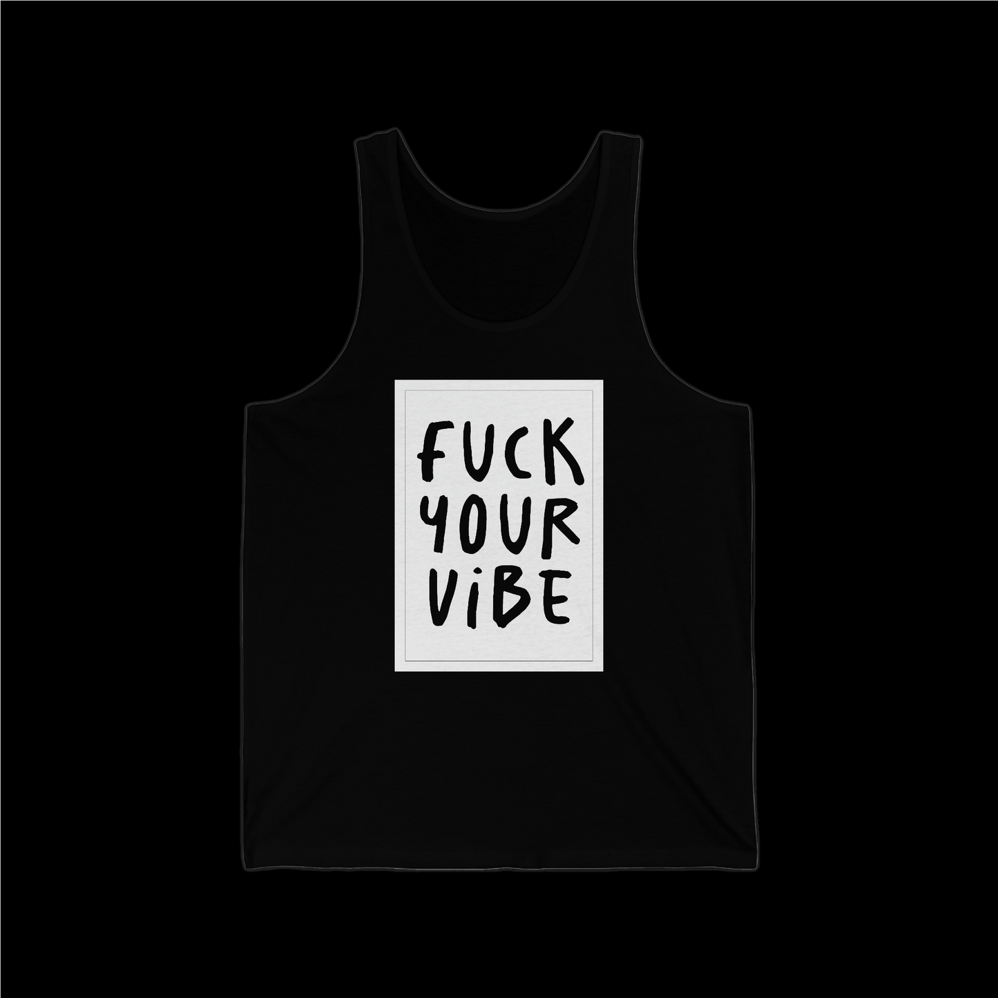 'Fuck Your Vibe' Unisex Jersey Tank