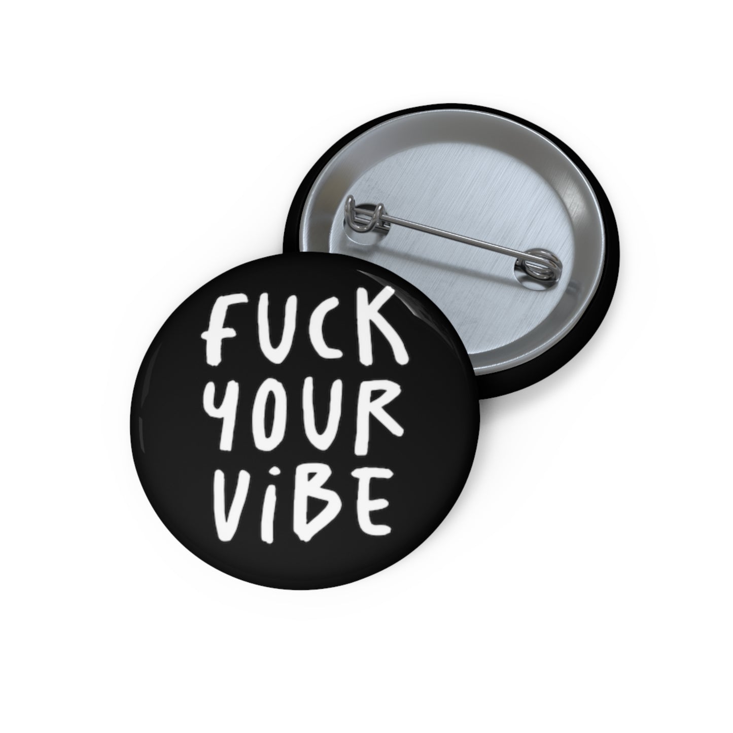 'Fuck Your Vibe #2' Pin Button - Black