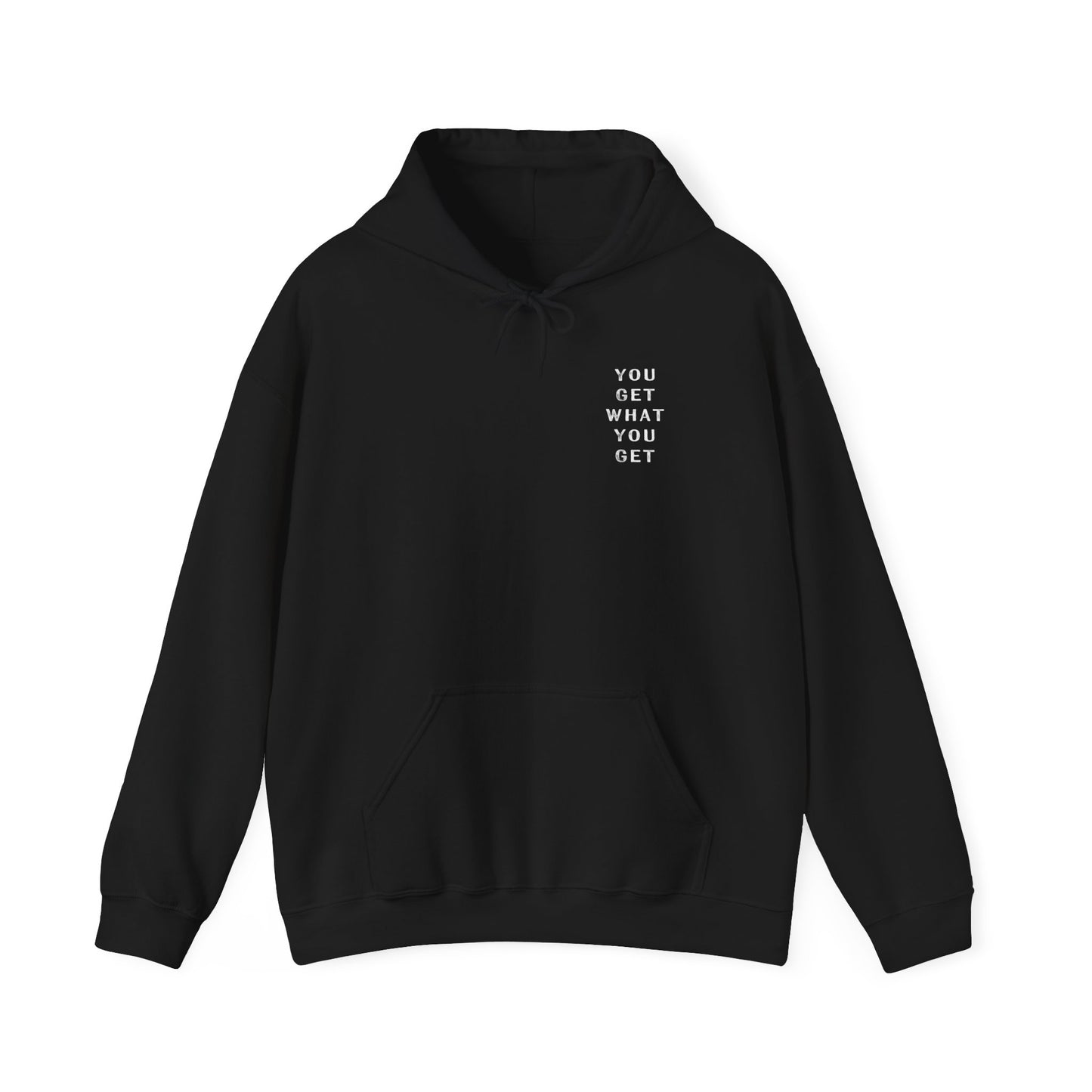 'You Get What You Get' Hooded Sweatshirt