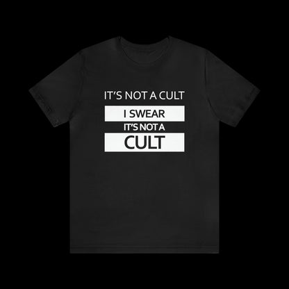 'It's Not A Cult' Tee