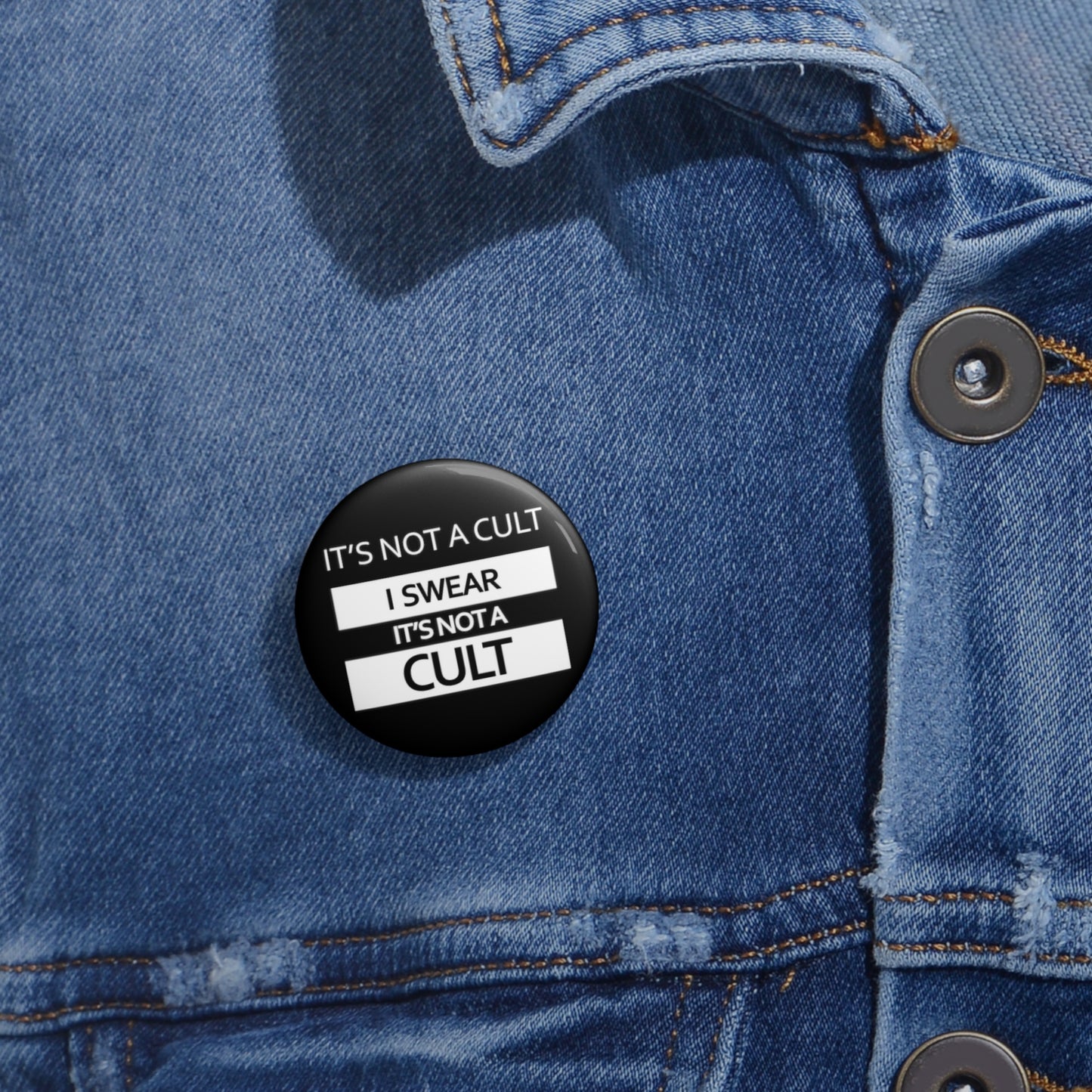 'It's Not A Cult' Pin Button