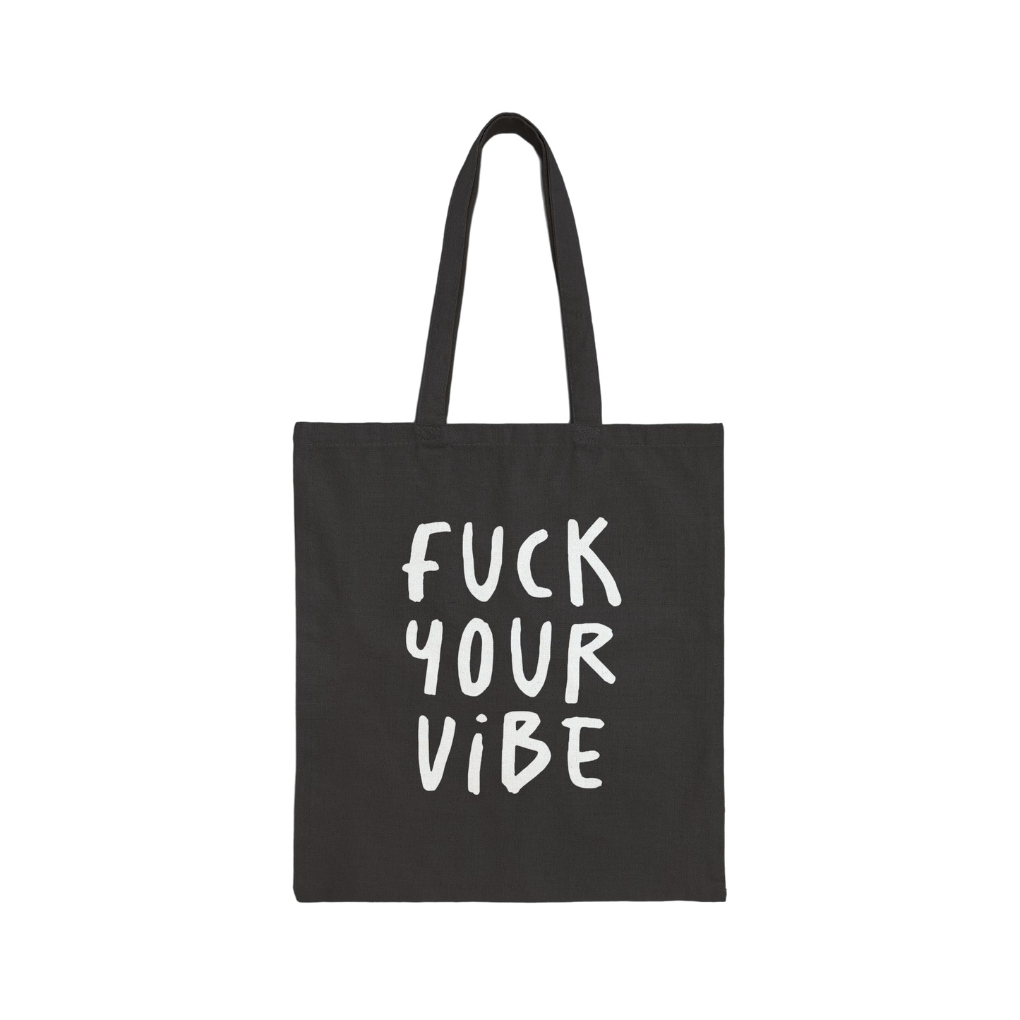 'Fuck Your Vibe' Cotton Canvas Tote Bag