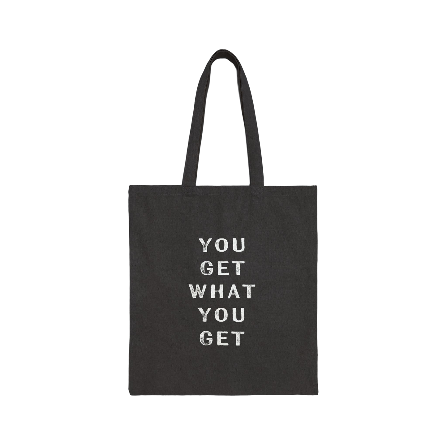 'You Get What You Get' Cotton Canvas Tote Bag