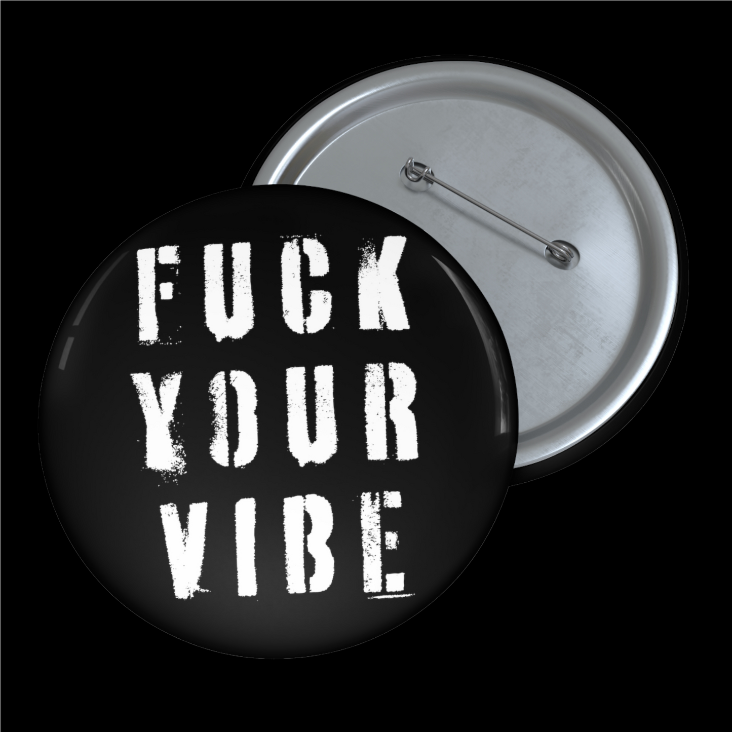 'Fuck Your Vibe #2' Pin Button - Black